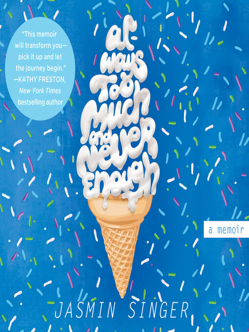 Title details for Always Too Much and Never Enough by Jasmin Singer - Available